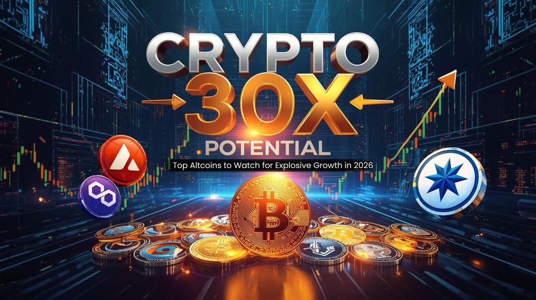 Crypto 30x Potential: Top altcoins like Bitcoin and Avalanche poised for explosive growth in 2026, showing strong market trends and opportunities for massive returns.