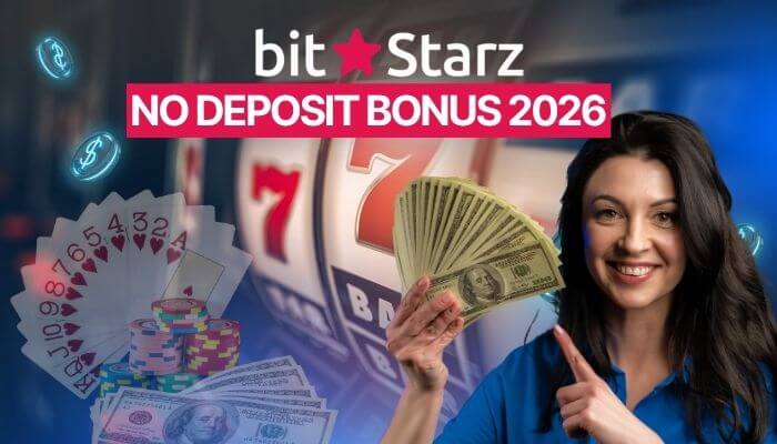BitStarz No Deposit bonus 2026 promotion showing player holding cash with casino slots and poker chips in background