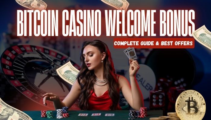 Bitcoin Casino Welcome Bonus promotional image showing player at casino table with chips, cards, and crypto rewards highlighting best bonus offers guide