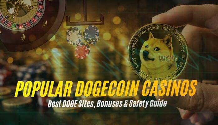 Popular Dogecoin Casinos banner showing DOGE coin, casino chips, roulette wheel, and crypto gambling environment with bonuses and safety guide concept