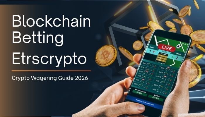 Blockchain Betting Etrscrypto guide showing a mobile crypto betting app, Bitcoin coins, blockchain network graphics, and cryptocurrency wagering technology in 2026.